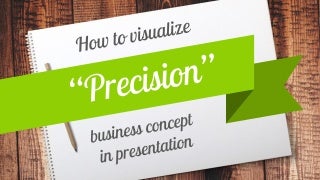 How to Visualize Precision Concept in a Presentation