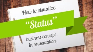 How to Illustrate Status Concept in a Presentation