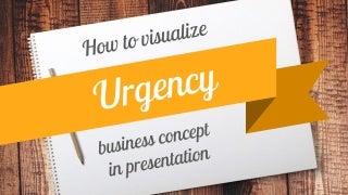 How to Visualize the Concept of Urgency in PowerPoint