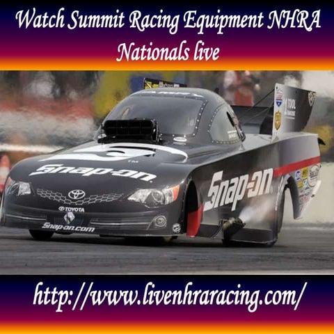 How to watch summit racing equipment nhra nationals live | PPT