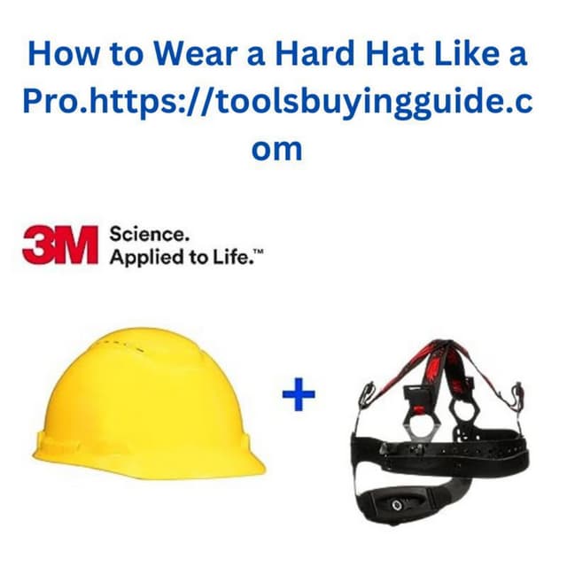 How to Wear a Hard Hat Like a Pro (1).pdf