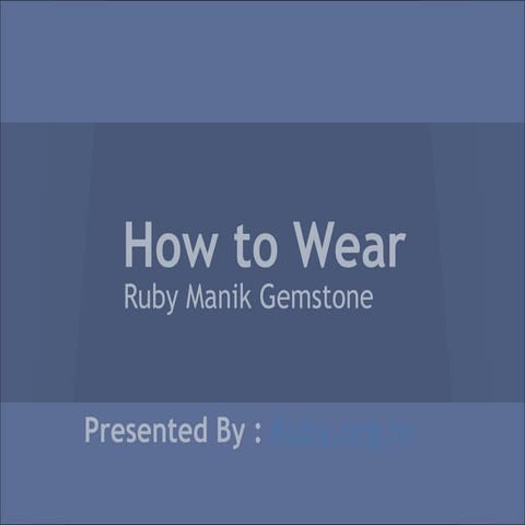 Benefits Of Ruby Gemstone | PPTX