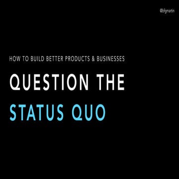 Question the Status Quo - Martin Eriksson at How to Web