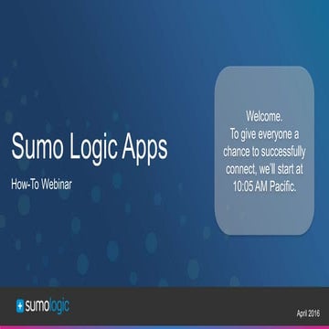Sumo Logic "How To" Webinar: Apps