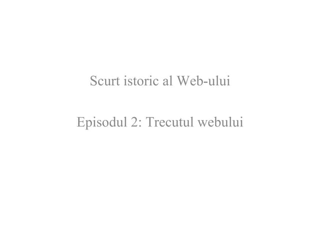 Istoria Web-ului - part 2 - tentativ How to Web 2009