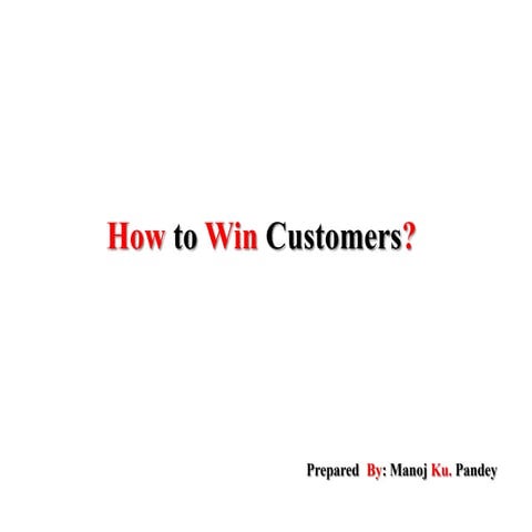 How to win customer