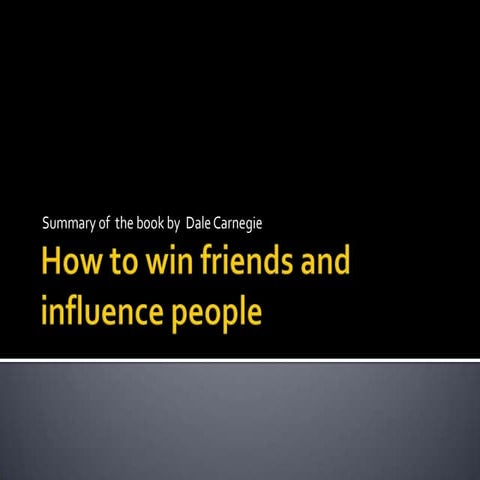 How to win friends and influence people