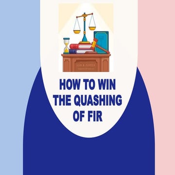 How to Win the Quashing of Fir.pptx