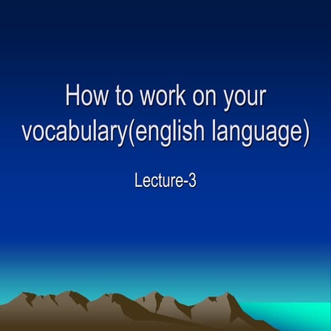 How to work for vocabulary(english language).ppt