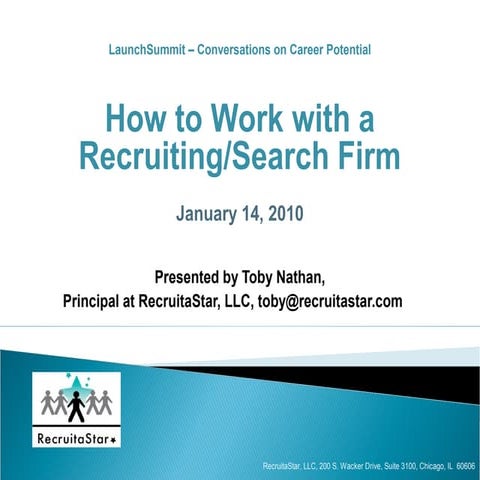 How to work with a recruiting search firm january 14th 2010 for launch summit