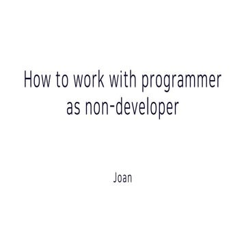 How to work with programmer as non-developer.