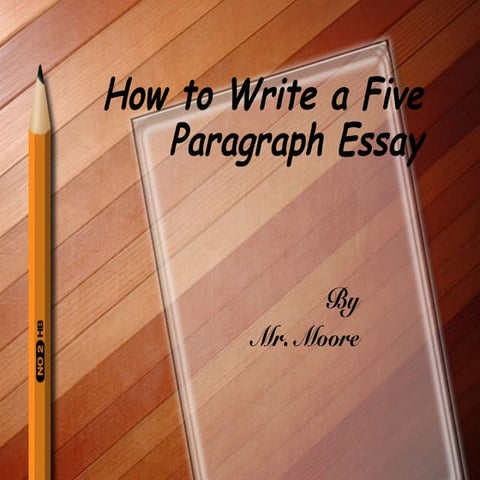 How to write a 5 paragraph essay