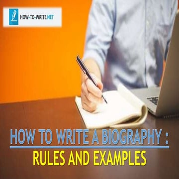 How to Write a Biography : Rules and Examples