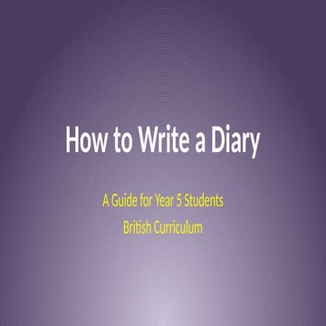 how to write a diary. for year4 and 5 studentspptx | PPTX