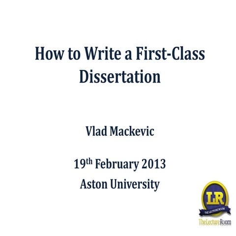 How to write a first class disseration 19th feb 2013 aston