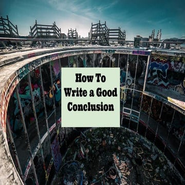 How to Write a Good Conclusion For an Essay