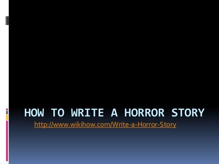 How to write a horror story
