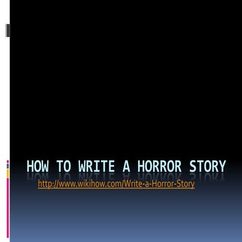 How to write a horror story