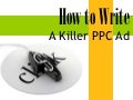 How to Write a Killer PPC Ad