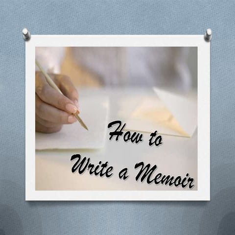 How to Write a Memoir