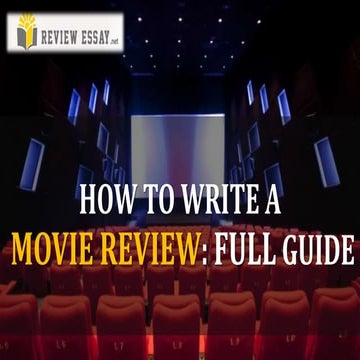 How to Write a Movie Review: Full Guide