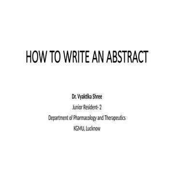 How to Write an Abstract- Dr. Vyaktika Shree.pptx
