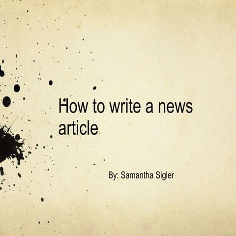 How to write a news article_mscm tools_samantha sigler