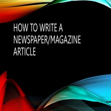 How to write a Newspaper-Magazine Article.pptx