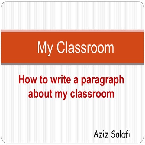 How to write a paragraph about my classroom