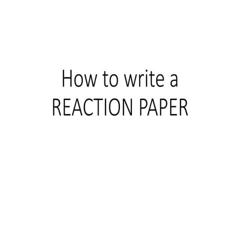 How to write a Detailed Reaction Paper.pptx