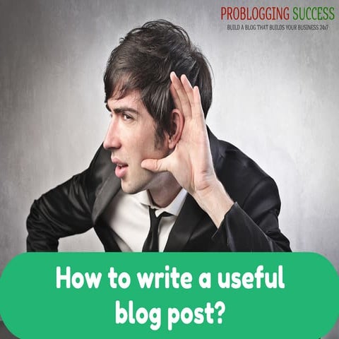 How to write a useful blog post?