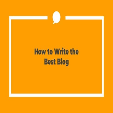 How to Write the Best Blog