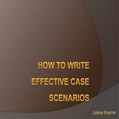How To Write Effective Case Scenarios