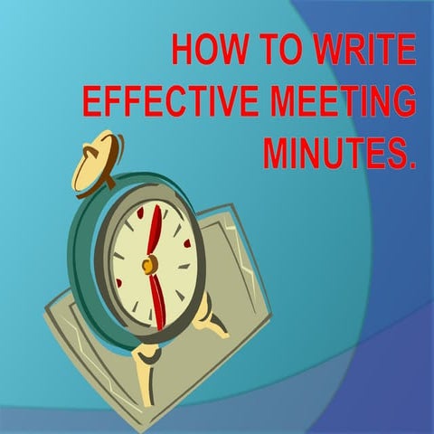 How to write effective meeting minutes