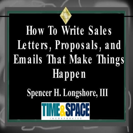 How To Write Emails, Sales Letters, & Proposals That   Slides