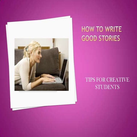 How to write good stories