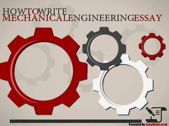 How To Write Mechanical Engineering Essay