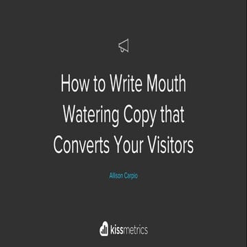 How to Write Mouth Watering Copy That Converts Your Visitors at Will (even if...