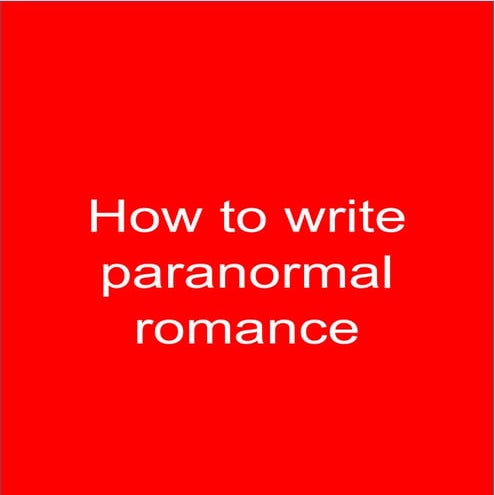 How To Write Paranormal Romance Novel (Twilight,The Vampire Diaries)