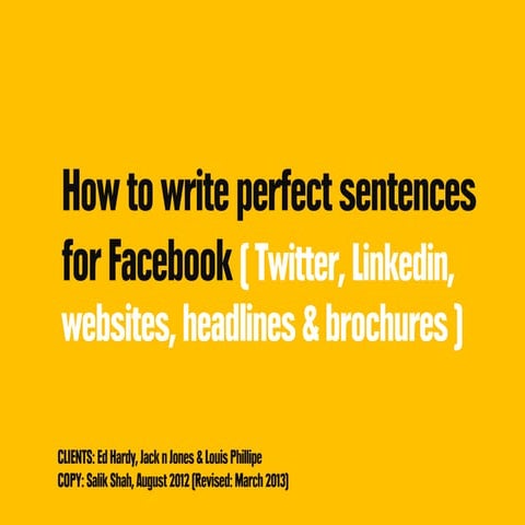 How to write perfect sentences for Facebook (Twitter, Linkedin, websites, headlines, brochures, etc.)