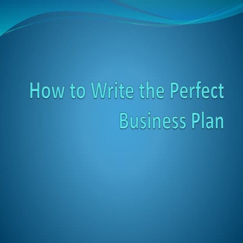 How to write the perfect business plan