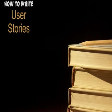 How To Write User Stories