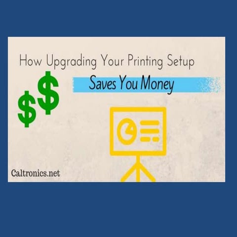 How updating your printing setup saves you money