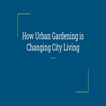 How Urban Gardening is Changing City Living | PDF