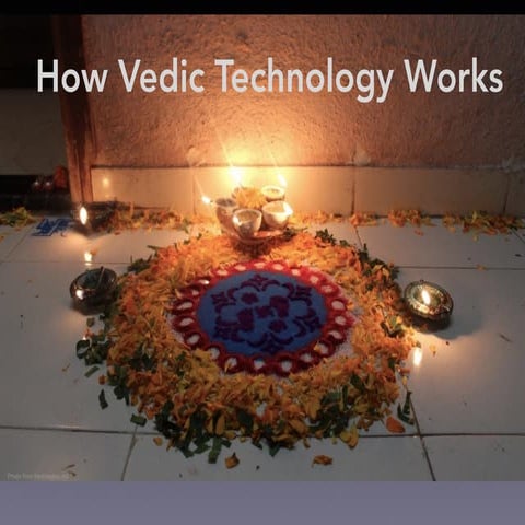How Vedic Technology Works