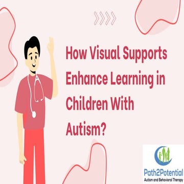 How Visual Supports Enhance Learning in Children With Autism?