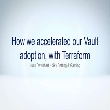 How we accelerated our vault adoption with terraform