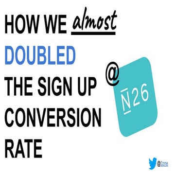 How we almost doubled the sign up conversion rate at N26.pdf