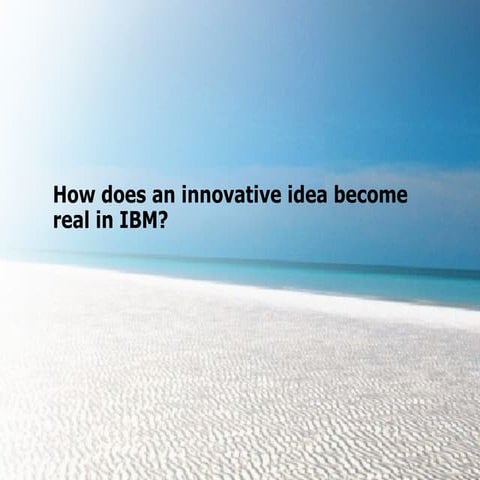 How We Innovation At IBM