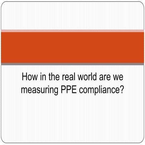How do we measure PPE compliance?